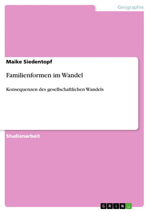 Familienformen im Wandel: Konsequenzen des gesellschaftlichen Wandels (German Edition),Used