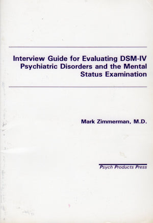 Interview Guide For Evaluating Dsmiv Psychiatric Disorders And The Mental Status Examination,New