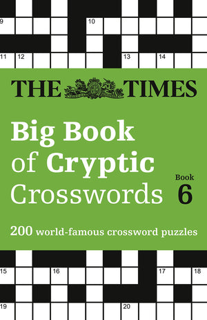 The Times Big Book of Cryptic Crosswords Book 6: 200 WorldFamous Crossword Puzzles,Used