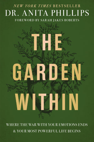 The Garden Within: Where the War with Your Emotions Ends and Your Most Powerful Life Begins,Used