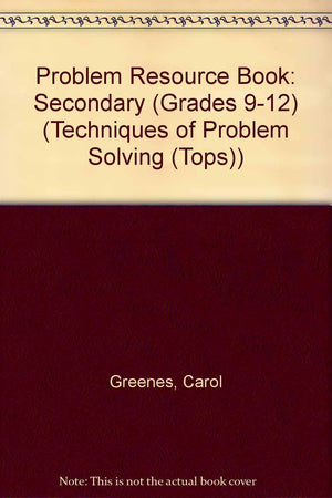 Problem Resource Book: Secondary (Grades 912) (Techniques of Problem Solving (Tops)),Used