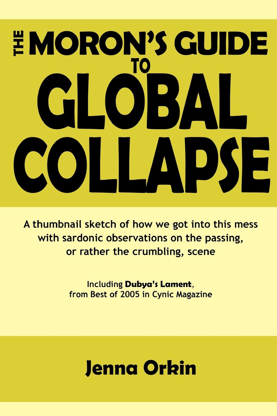 The Moron'S Guide To Global Collapse,Used