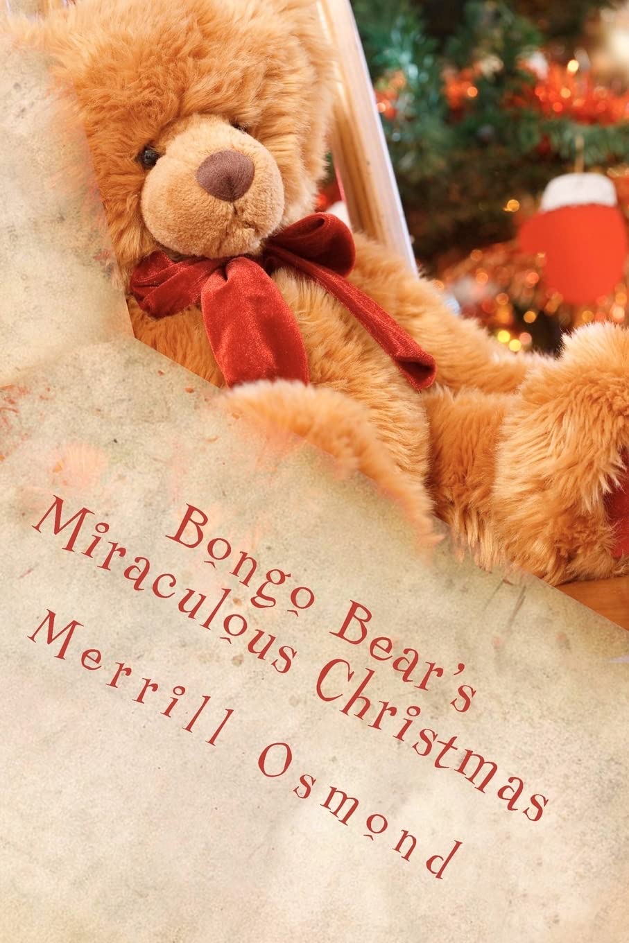Bongo Bear'S Miraculous Christmas: Merrill Osmond'S Beary Christmas Parables (Bongo The Talking Bear),Used