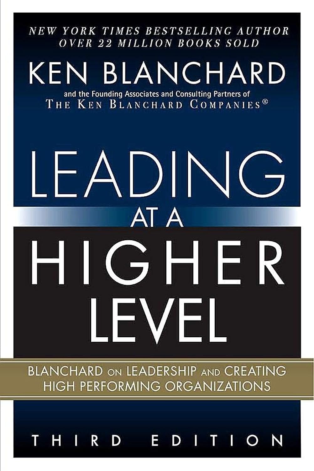 Leading at a Higher Level: Blanchard on Leadership and Creating High Performing Organizations,Used