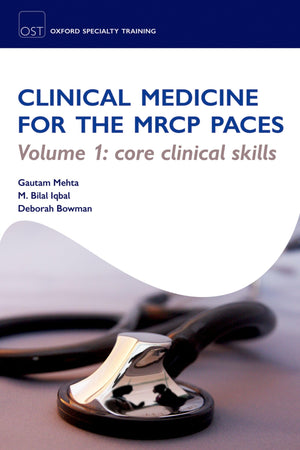 Ost: Clinical Medicine For The Mrcp Paces: Volume 1: Core Clinical Skills (Oxford Specialty Training: Revision Texts),Used