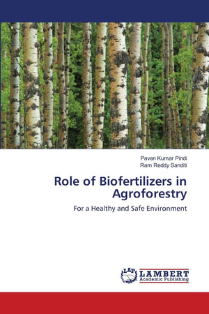 Role of Biofertilizers in Agroforestry: For a Healthy and Safe Environment,Used