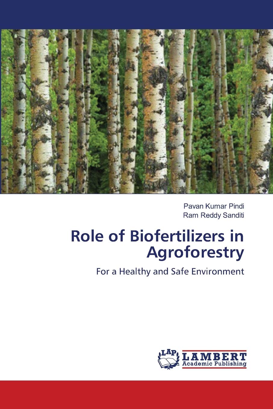 Role of Biofertilizers in Agroforestry: For a Healthy and Safe Environment,Used