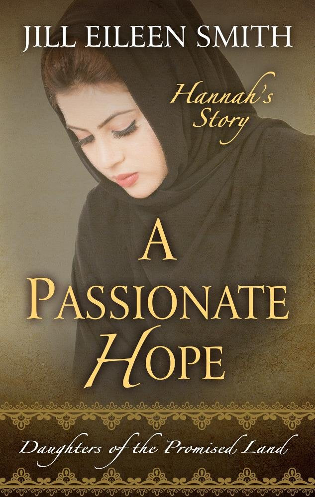 A Passionate Hope: Hannah's Story (Daughters of the Promised Land),Used