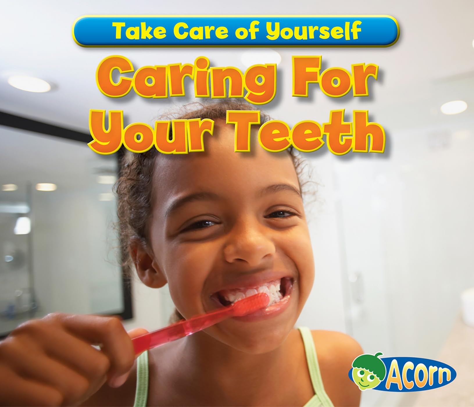 Caring For Your Teeth (Take Care of Yourself!),Used