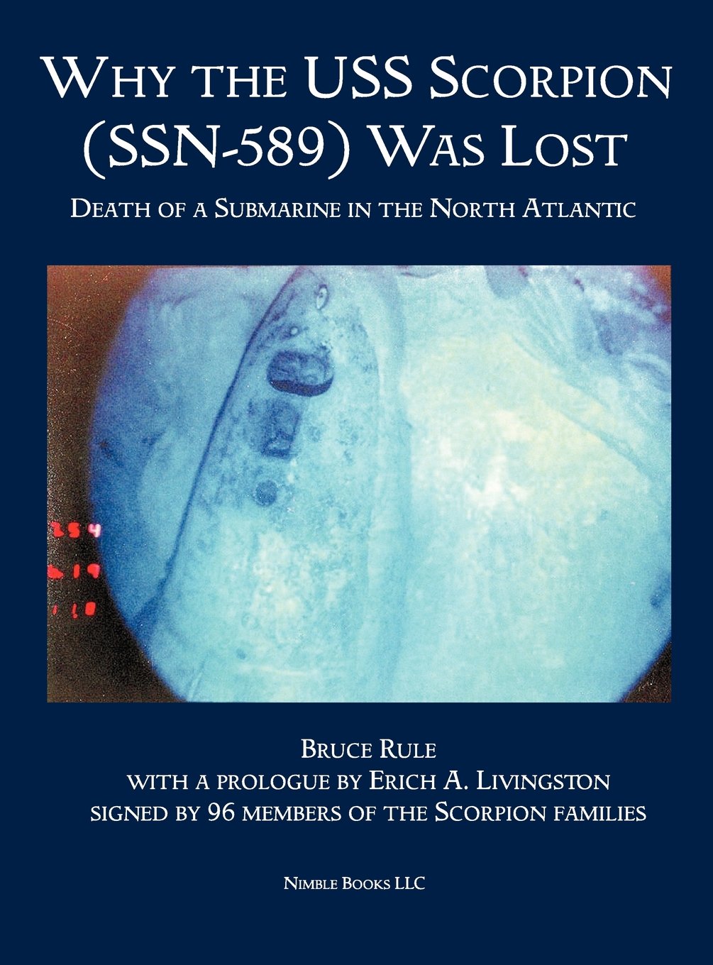 Why the USS Scorpion (SSN 589) Was Lost: The Death of a Submarine in the North Atlantic,Used