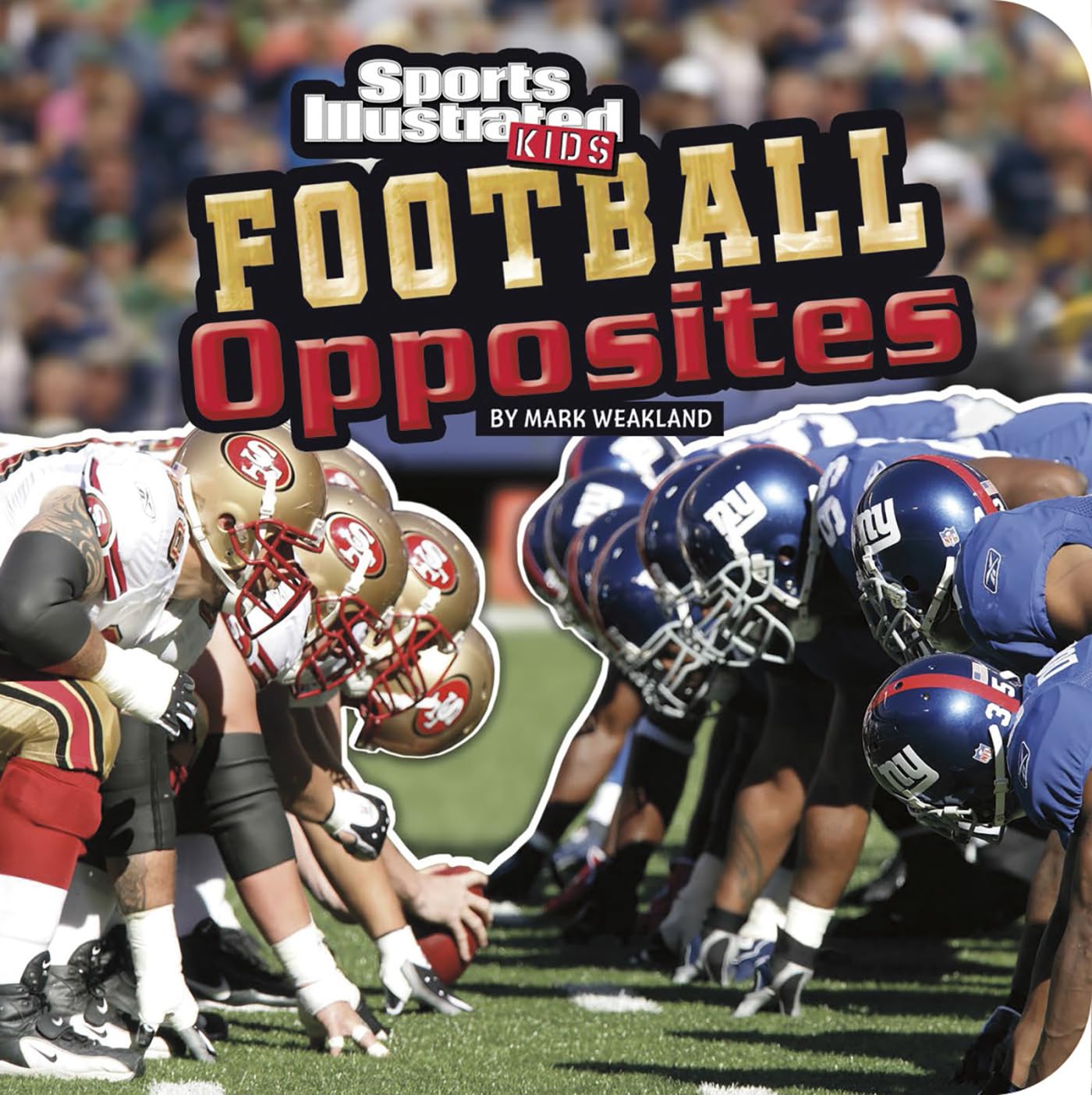 Football Opposites (Si Kids Rookie Books),Used