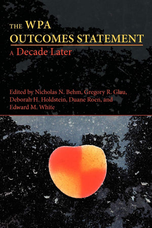 The Wpa Outcomes Statement: A Decade Later (Writing Program Administration),Used
