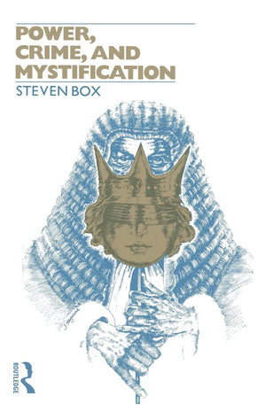 Power, Crime and Mystification (Tavistock Studies in Sociology),Used