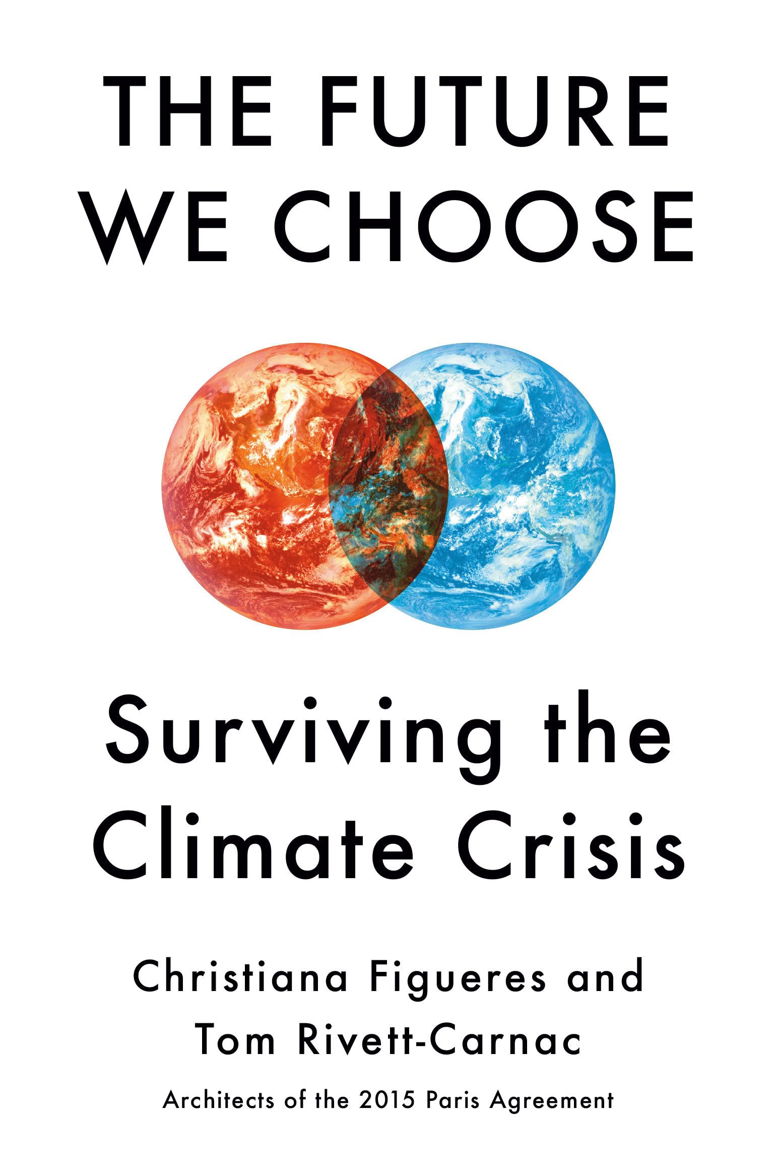 The Future We Choose: Surviving The Climate Crisis