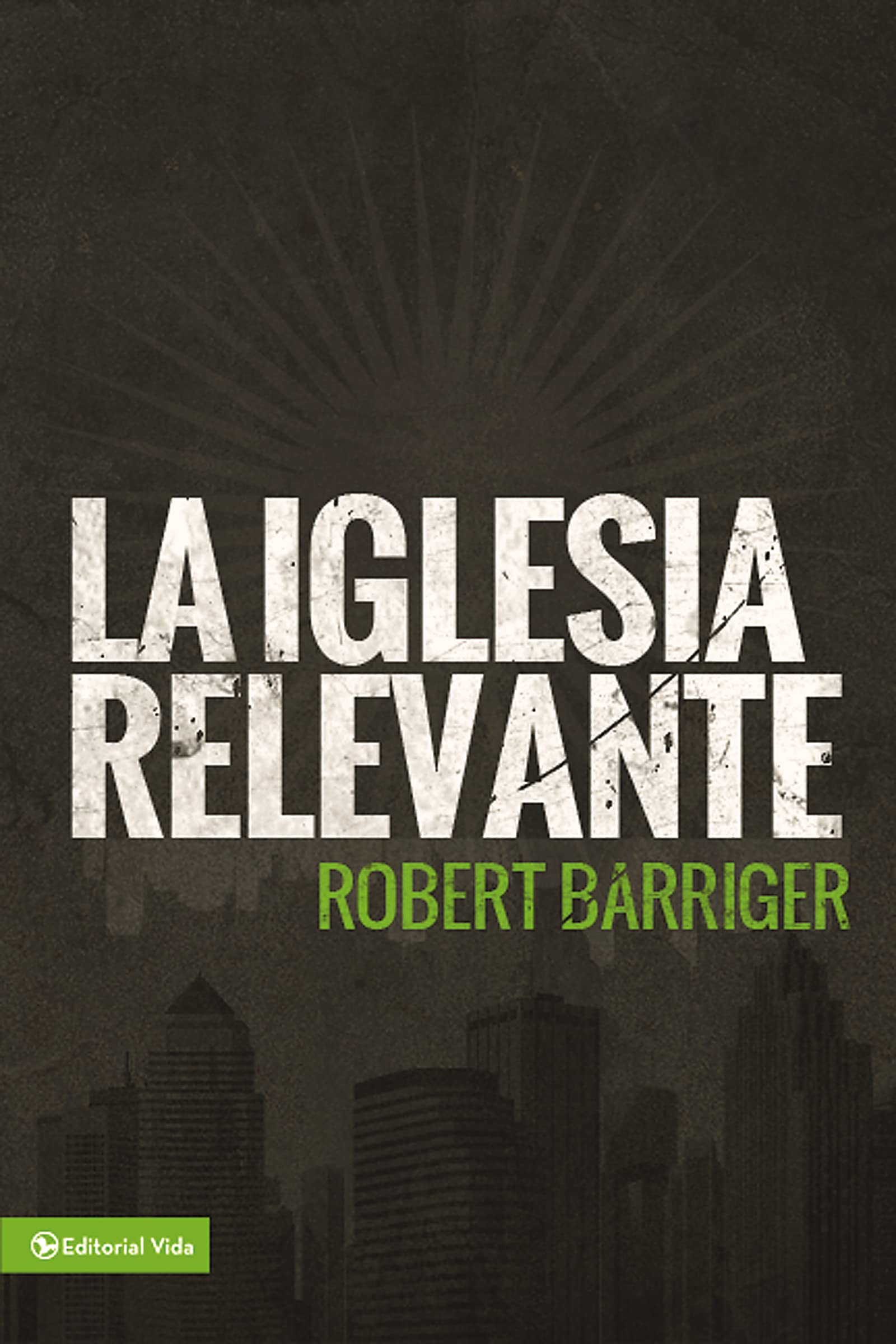 La iglesia relevante (Spanish Edition),Used