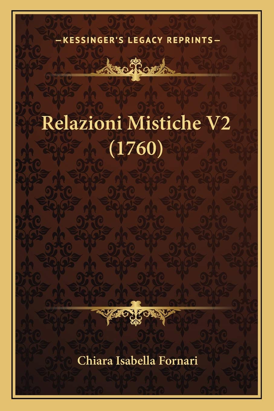 Relazioni Mistiche V2 (1760) (Italian Edition),New