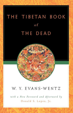 The Tibetan Book Of The Dead: Or The Afterdeath Experiences On The Bardo Plane, According To Lama Kazi Dawasamdup'S English Re,New