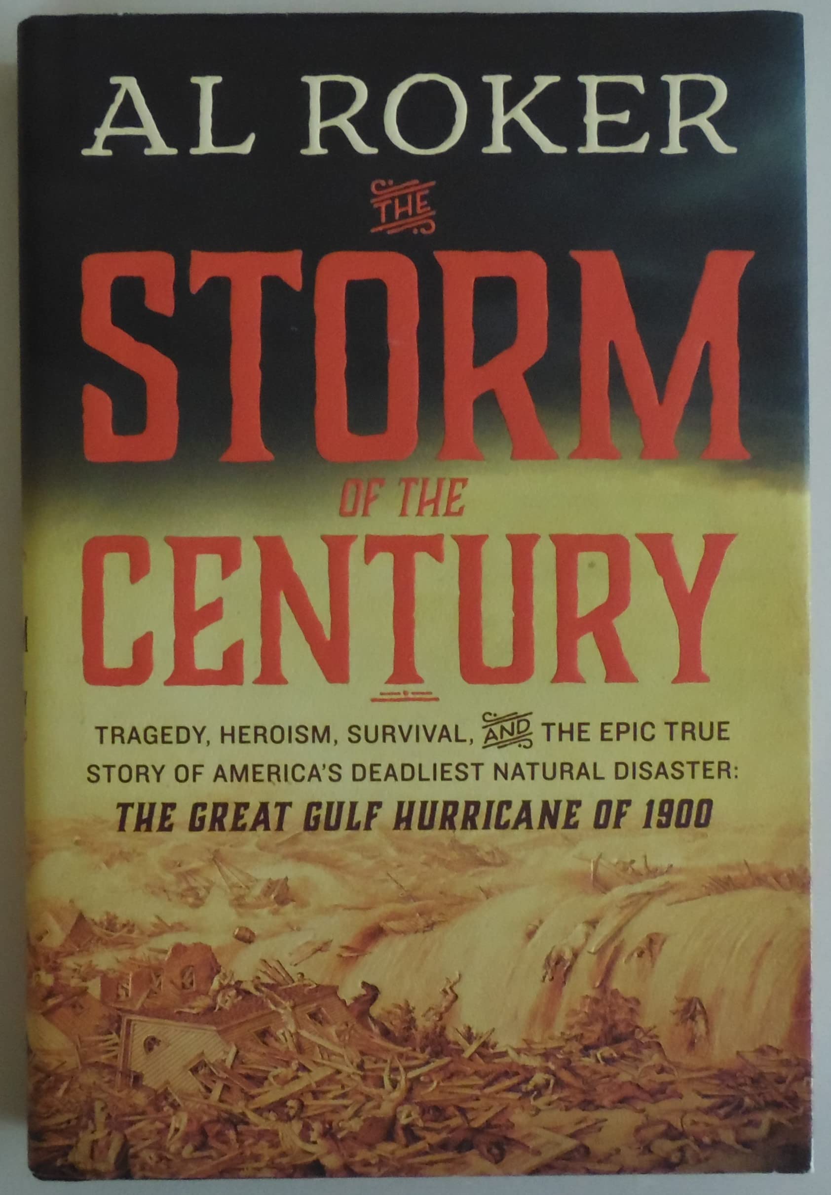 The Storm of the Century: Tragedy, Heroism, Survival, and the Epic True Story of America's Deadliest Natural Disaster: The Great,Used