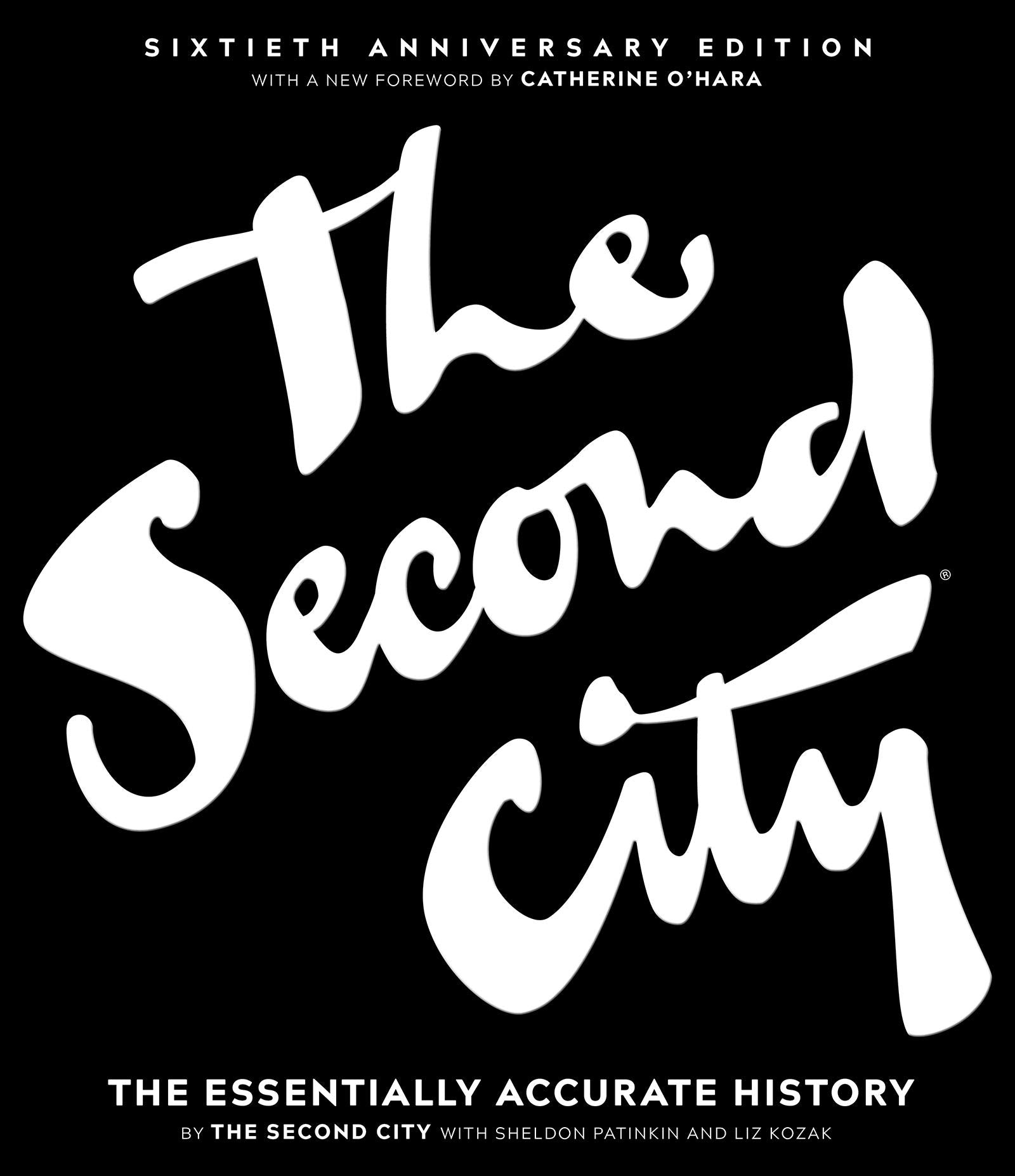 The Second City: The Essentially Accurate History,Used