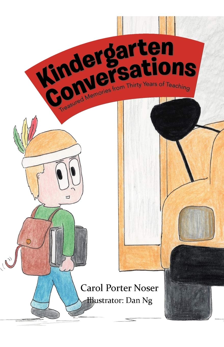 Kindergarten Conversations: Treasured Memories From Thirty Years Of Teaching,Used