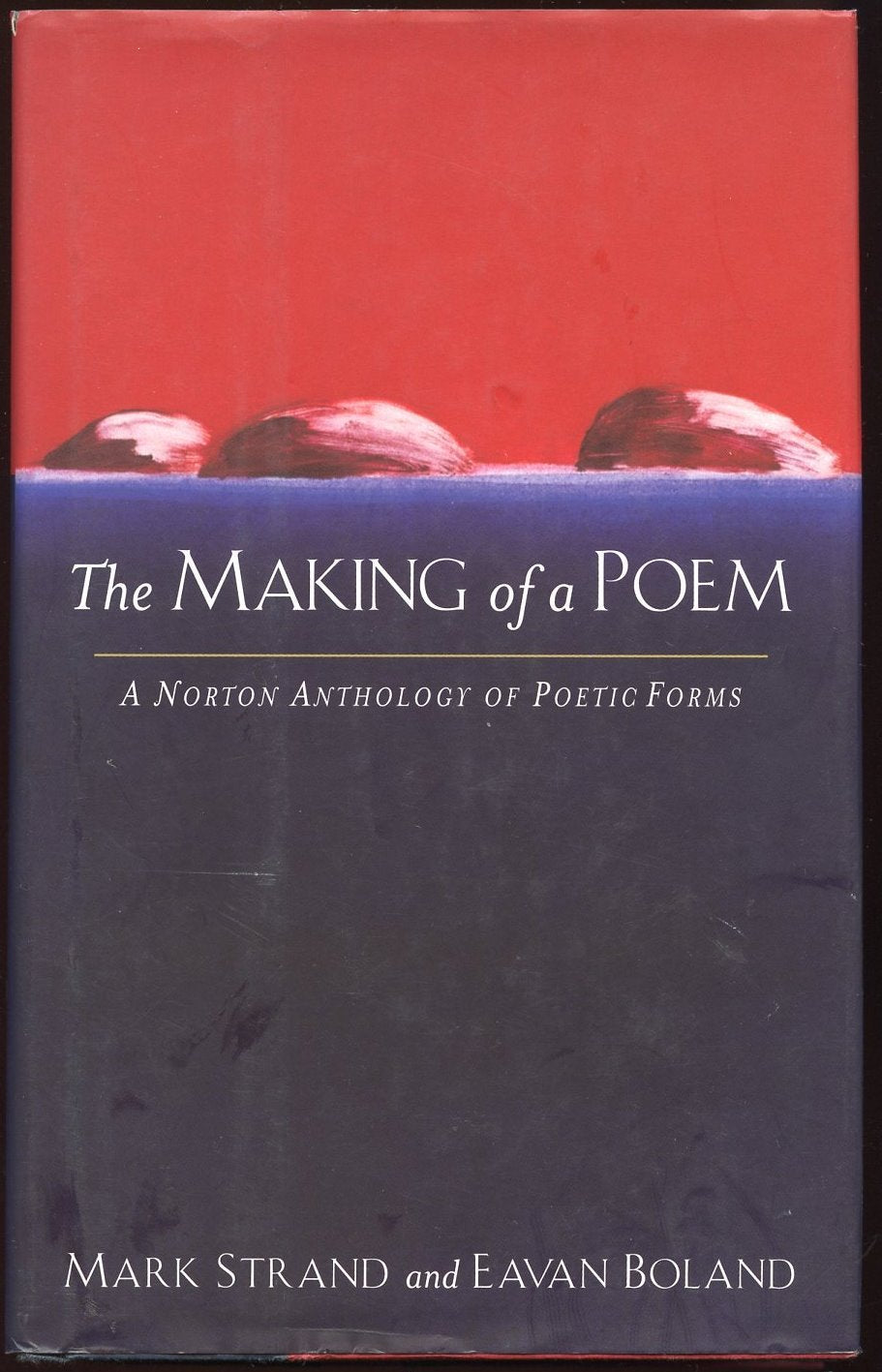 The Making Of A Poem: A Norton Anthology Of Poetic Forms,Used