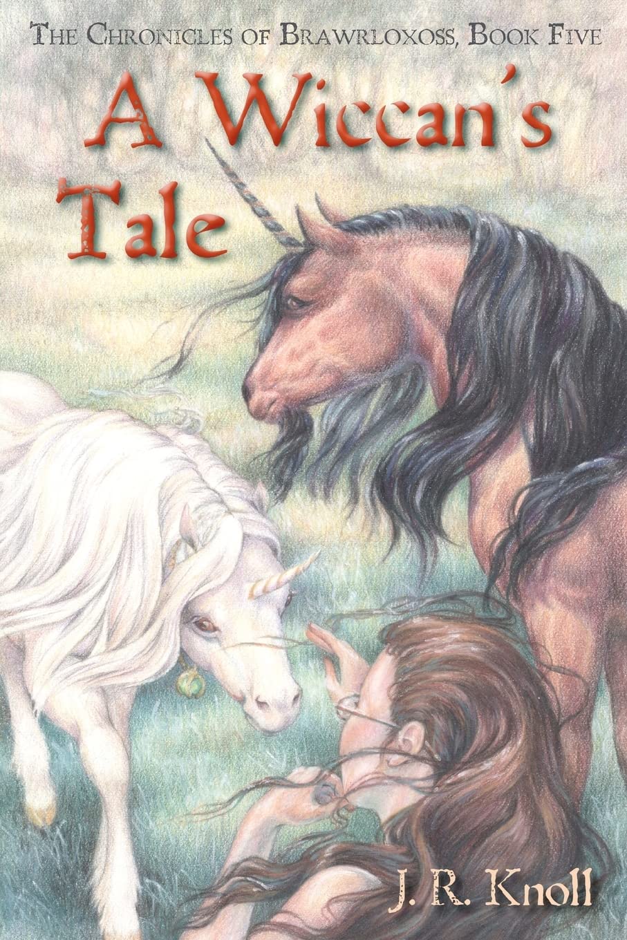 A Wiccan'S Tale, The Chronicles Of Brawrloxoss, Book 5,Used