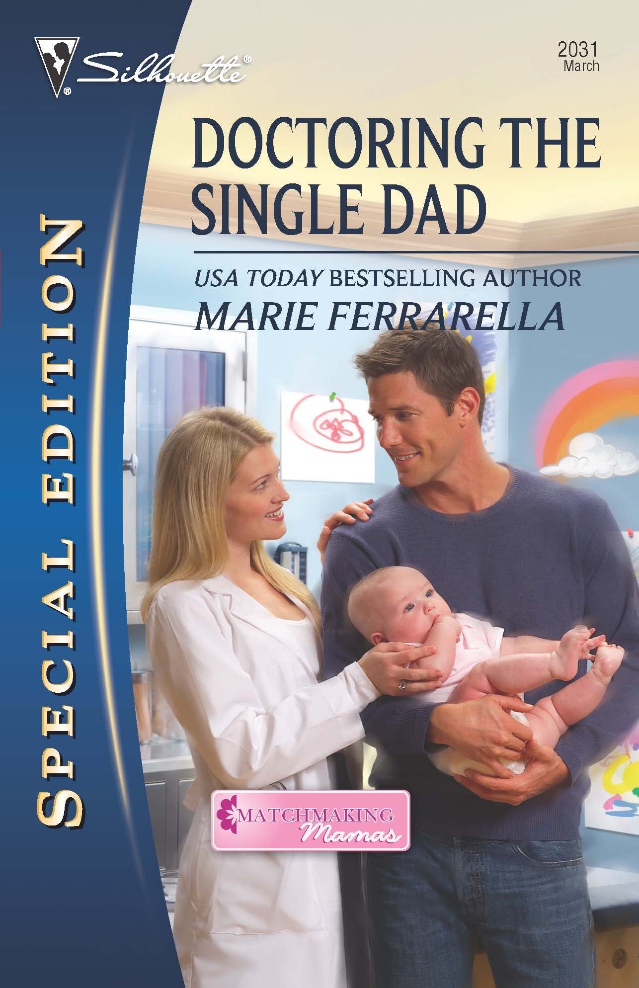 Doctoring the Single Dad (Silhouette Special Edition, No. 2031 / Matchmaking Mamas),Used
