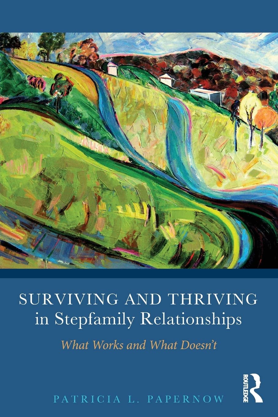 Surviving And Thriving In Stepfamily Relationships,New