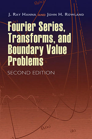 Fourier Series, Transforms, and Boundary Value Problems: Second Edition (Dover Books on Mathematics),New