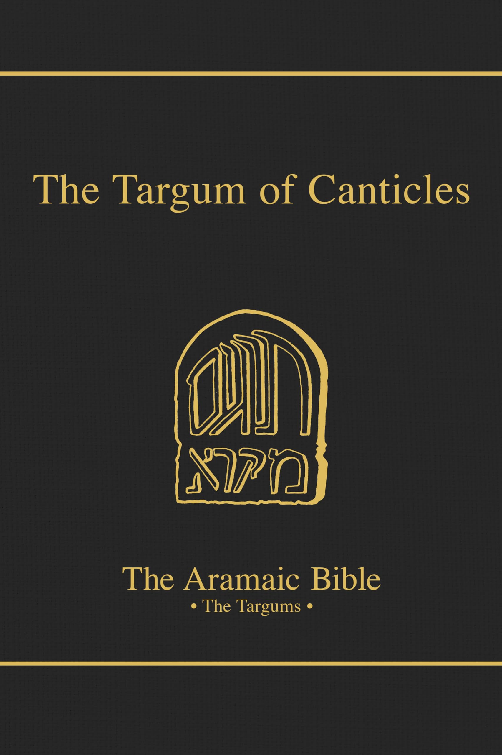 The Targum of Canticles (The Aramaic Bible) (Volume 17),New