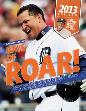 Days Of Roar!: From Miguel Cabrera'S Triple Crown To A Dynasty In The Making!,Used