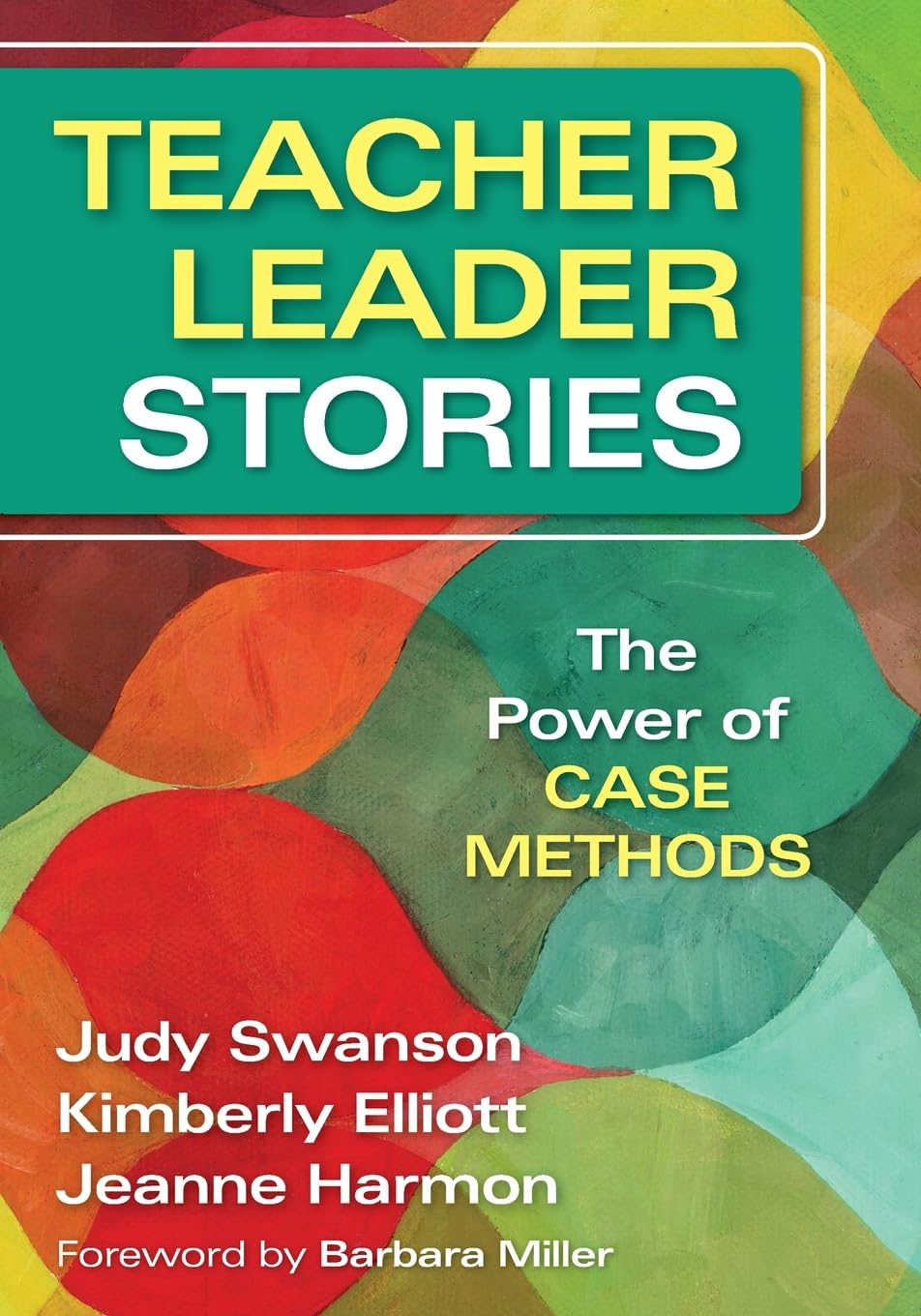 Teacher Leader Stories: The Power Of Case Methods,Used