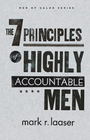 The 7 Principles of Highly Accountable Men (Men of Valor (Mark R. Laaser)),Used
