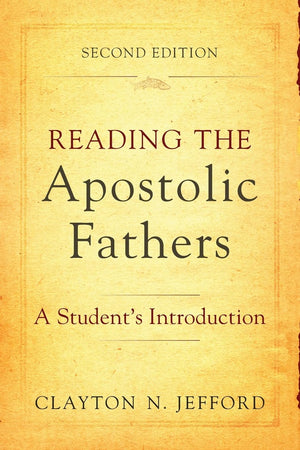 Reading the Apostolic Fathers: A Student's Introduction,Used
