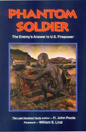 Phantom Soldier: The Enemy's Answer to U.S. Firepower,Used