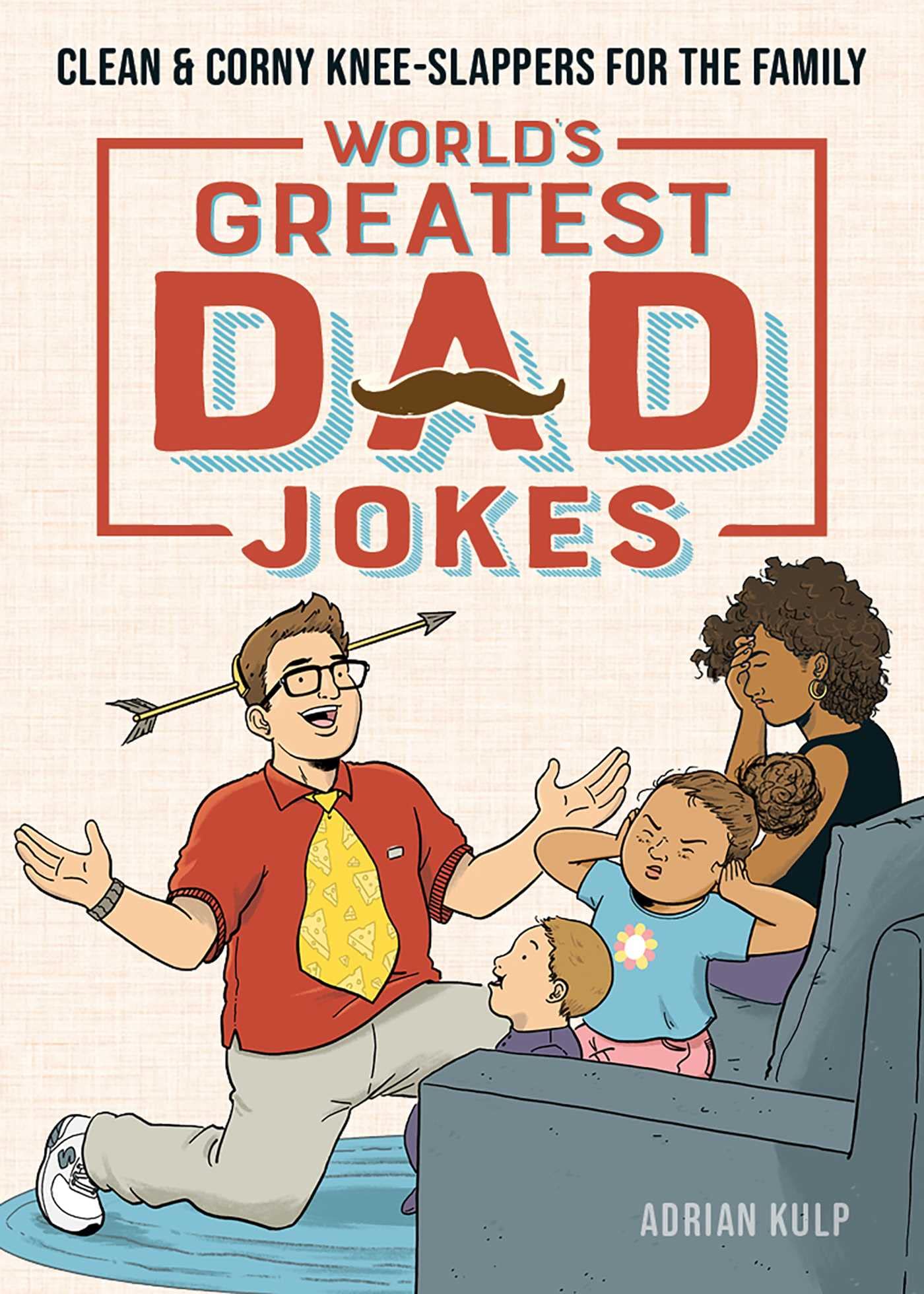 World's Greatest Dad Jokes: Clean & Corny KneeSlappers for the Family,Used