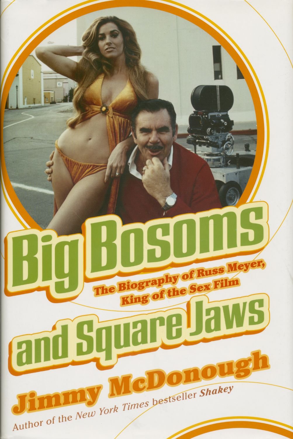 Big Bosoms and Square Jaws: The Biography of Russ Meyer, King of the Sex Film,Used