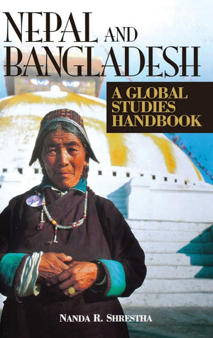 Nepal & Bangladesh: A Global Studies Handbook,Used