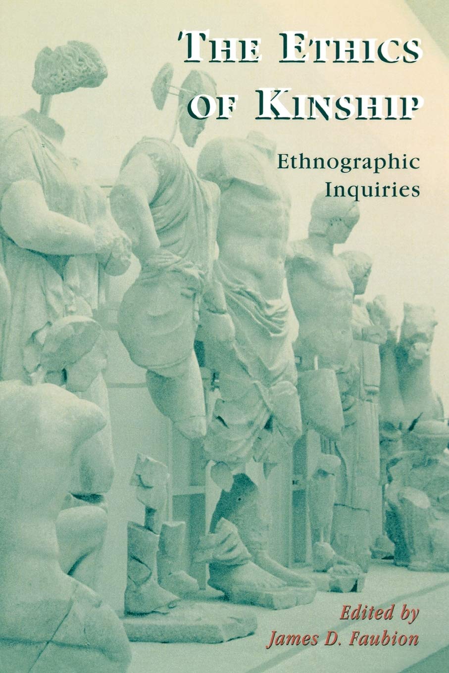 The Ethics of Kinship: Ethnographic Inquiries (Volume 1) (Alterations, 1)