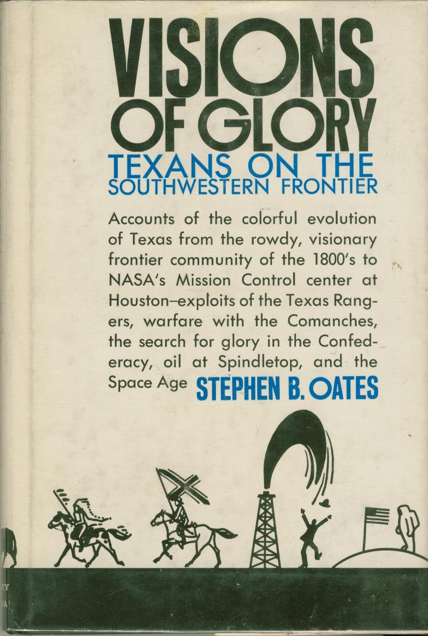 Visions of Glory: Texans on the Southwestern Frontier,Used