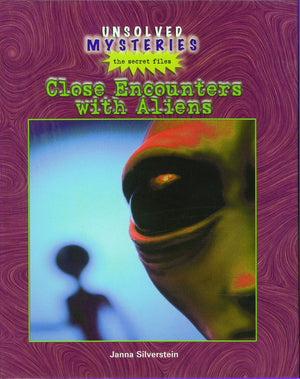 Close Encounters With Aliens (Unsolved Mysteries: The Secret Files),Used
