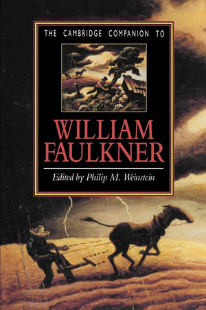The Cambridge Companion To William Faulkner (Cambridge Companions To Literature),New