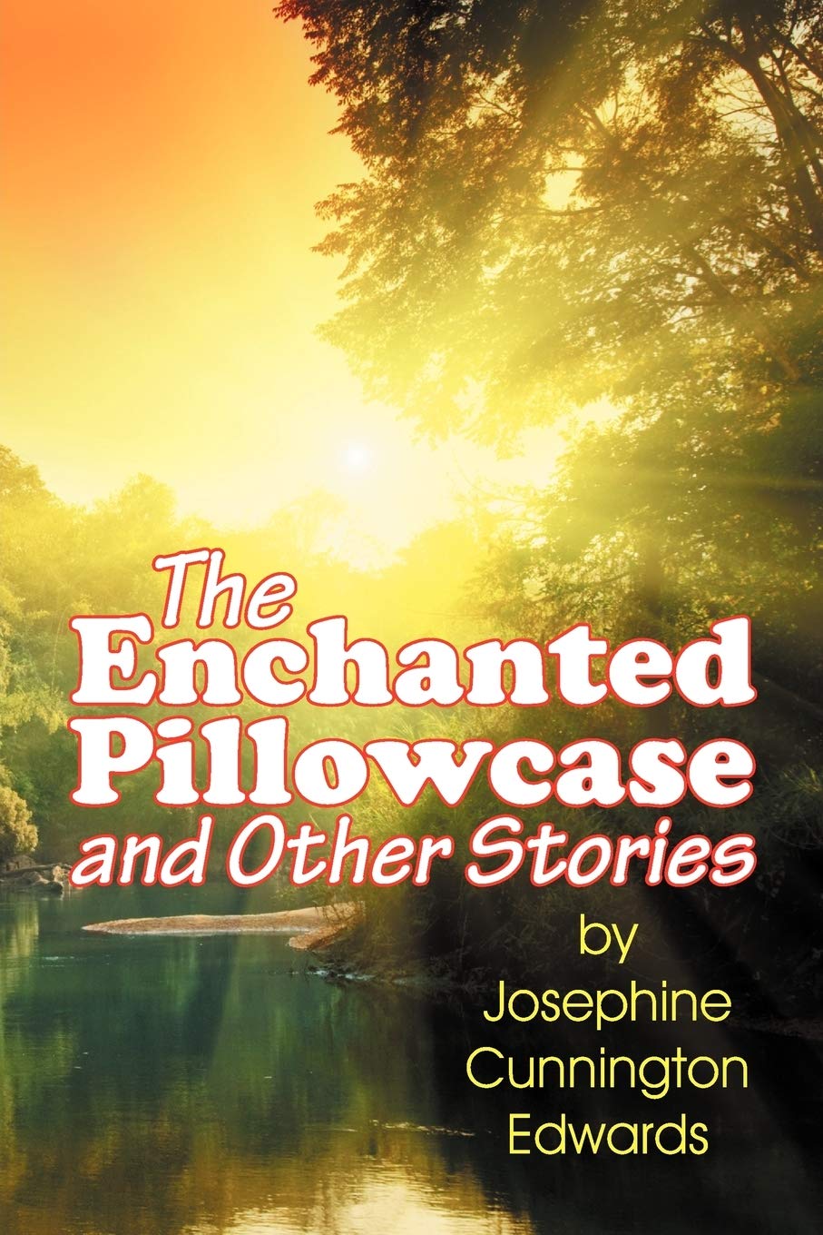 The Enchanted Pillowcase and Other Stories,Used