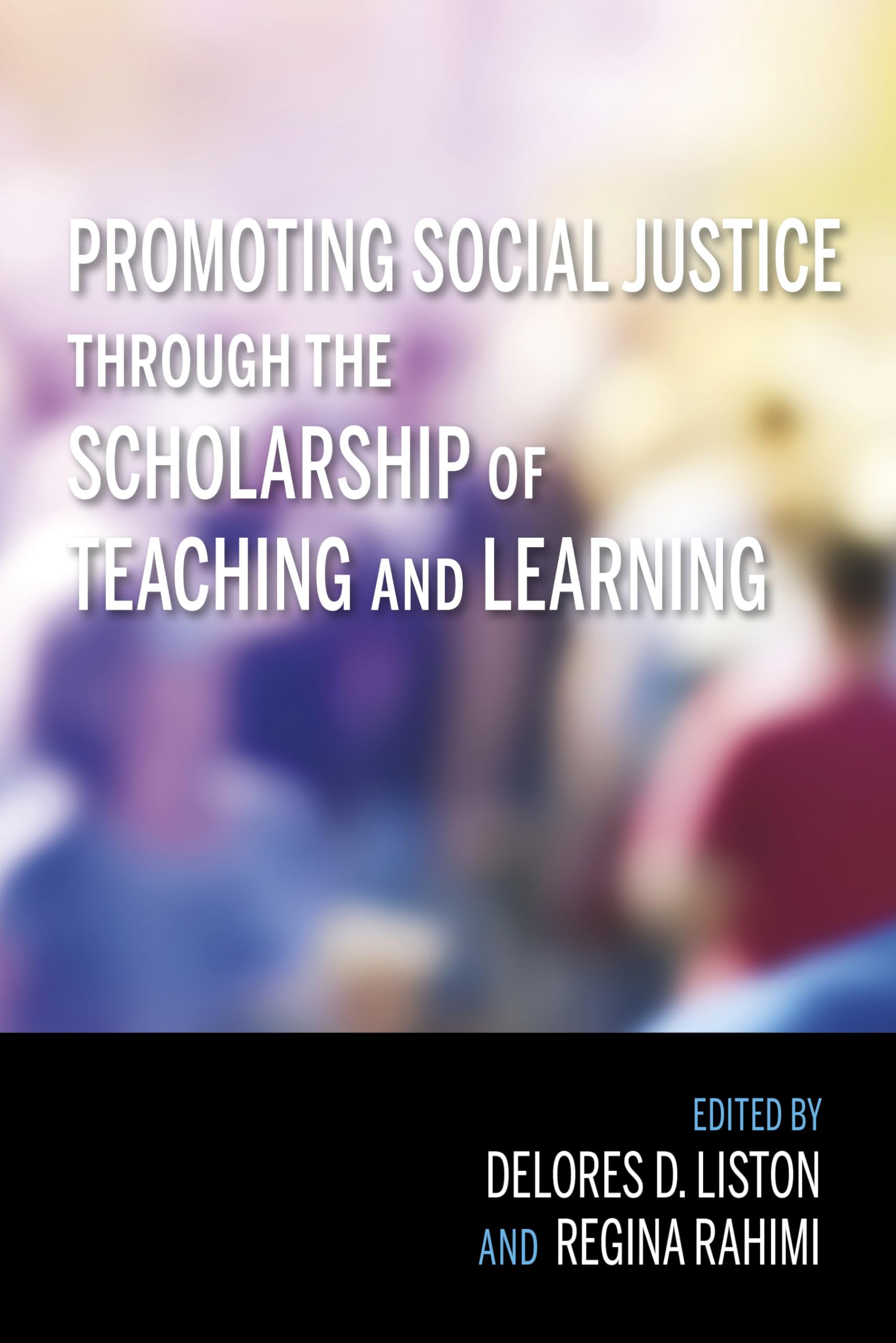 Promoting Social Justice through the Scholarship of Teaching and Learning,Used