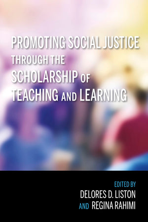 Promoting Social Justice through the Scholarship of Teaching and Learning,Used