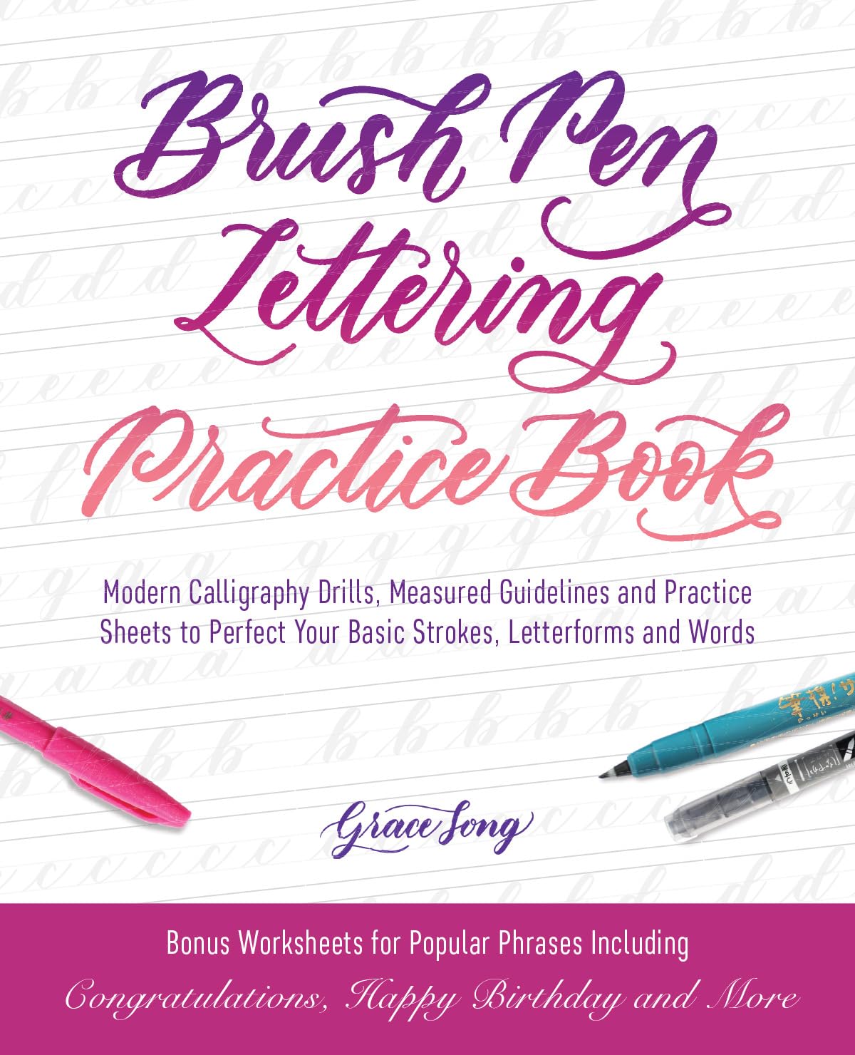 Brush Pen Lettering Practice Book: Modern Calligraphy Drills, Measured Guidelines and Practice Sheets to Perfect Your Basic Stro,New