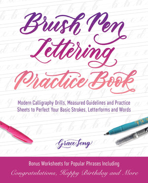 Brush Pen Lettering Practice Book: Modern Calligraphy Drills, Measured Guidelines and Practice Sheets to Perfect Your Basic Stro,New