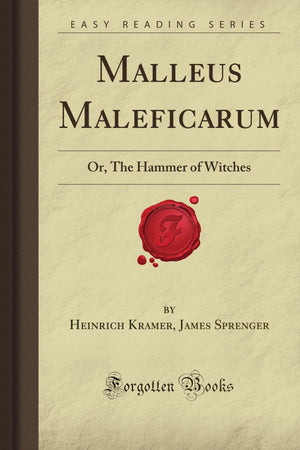 Malleus Maleficarum: Or, The Hammer of Witches (Forgotten Books),Used
