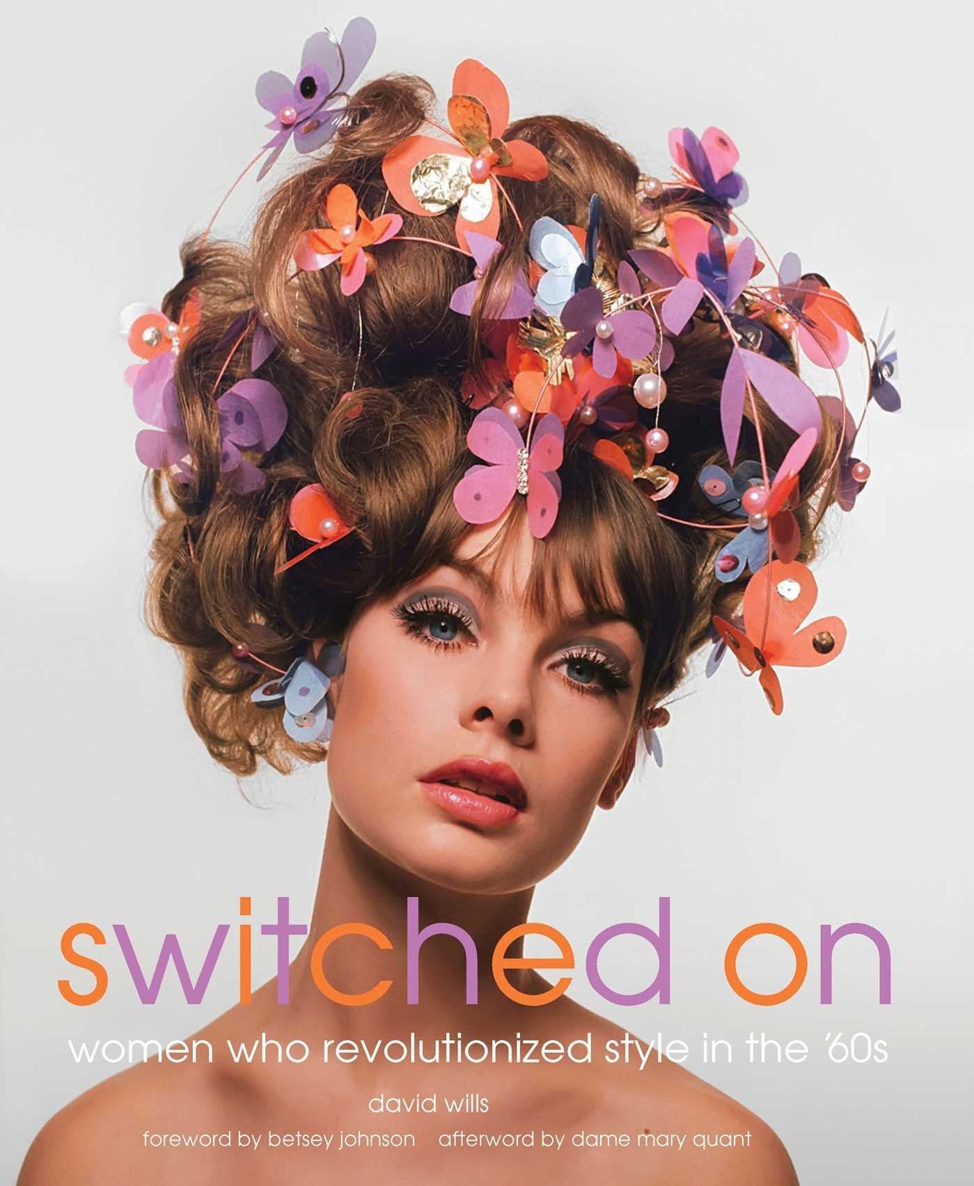 Switched On: Women Who Revolutionized Style in the 60s,Used