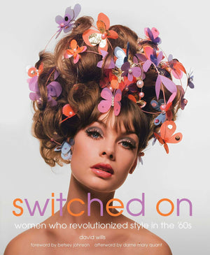 Switched On: Women Who Revolutionized Style in the 60s,Used